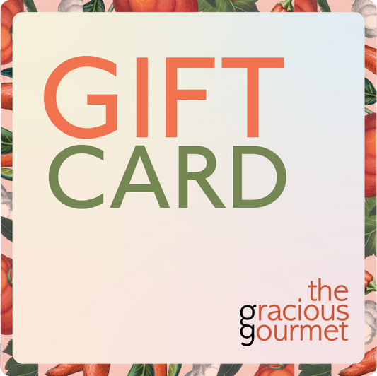 The Gracious Gourmet Digital Gift Card - from The Gracious Gourmet 